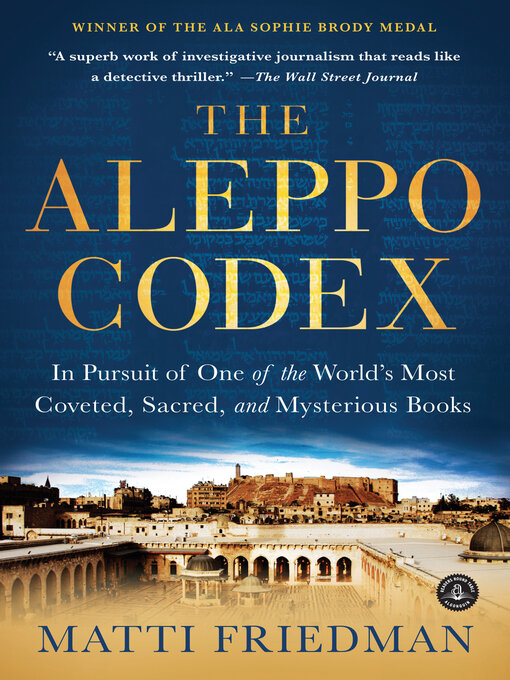 Title details for The Aleppo Codex by Matti Friedman - Wait list